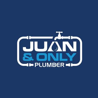Your Juan and Only Plumber